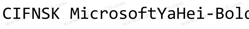CIFNSK MicrosoftYaHei-Bold字体转换